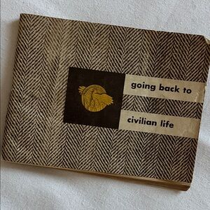 Vintage Going Back to Civilian Life Booklet 1946